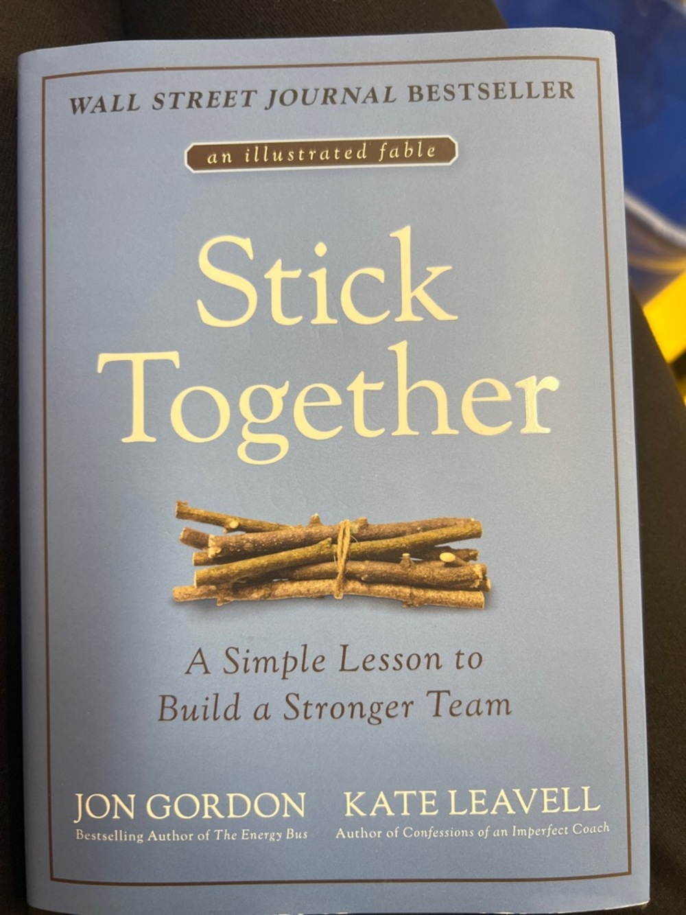 Stick Together by Jon Gordon & Kate Leavell — Light Blue Cover